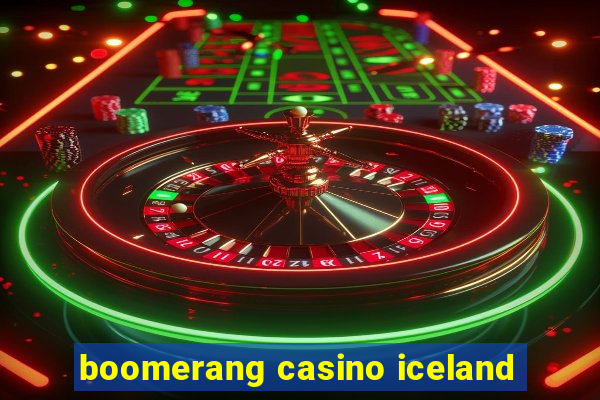 boomerang casino iceland